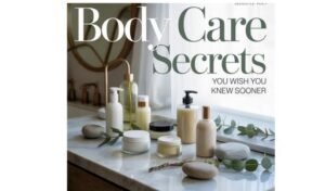 Body Care Secrets You Wish You Knew Sooner